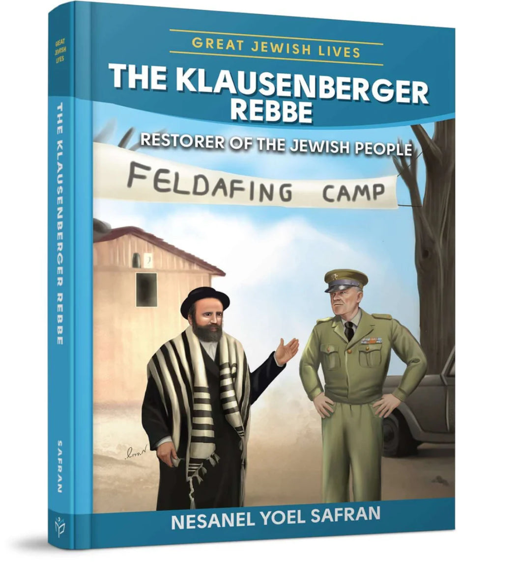 The Klausenberger Rebbe: Restorer of the Jewish People