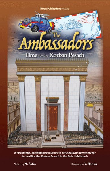 The ambassadors -Time for korban pesach