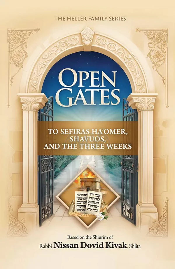 Open gates to Sefira s haomer ; Shavuos and the three. Weeks