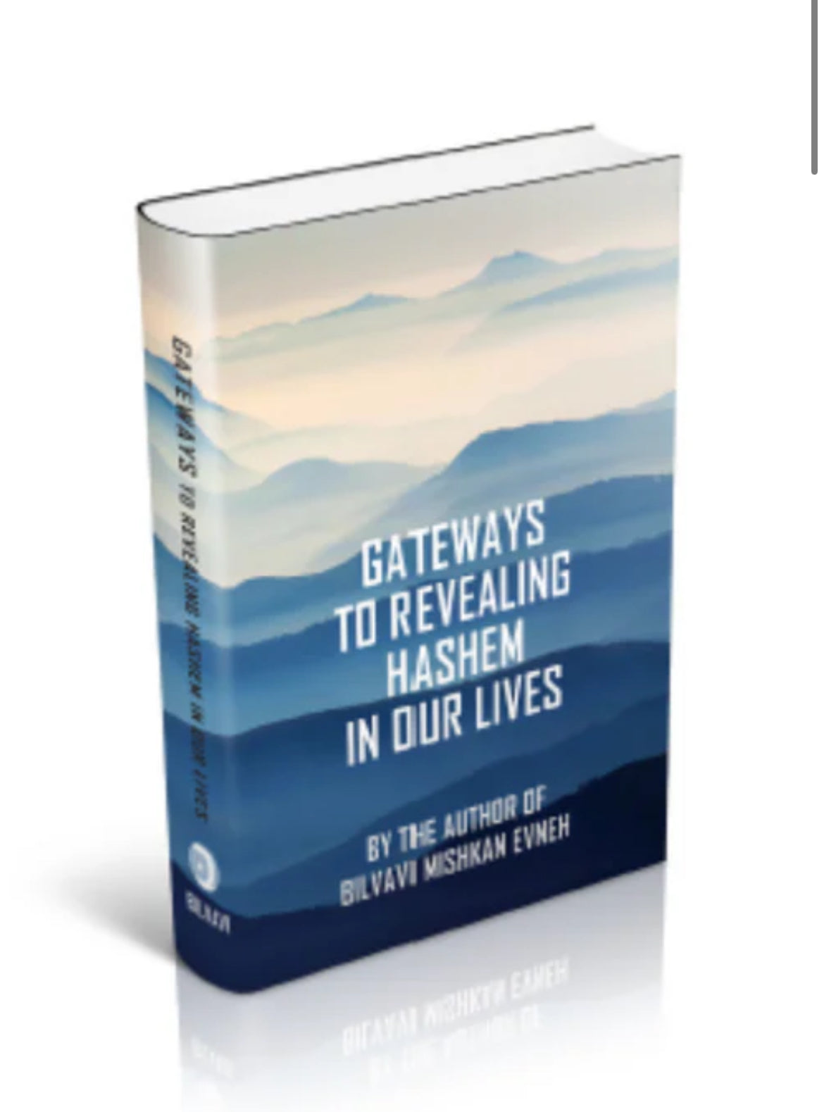 Gateways to revealing hashem in our lives