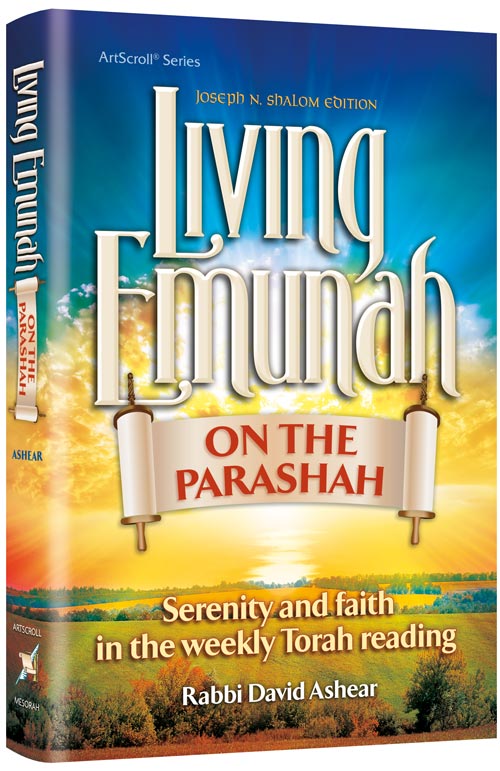Living emunah on the parsha