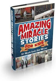 Amazing miracle stories for kids #1