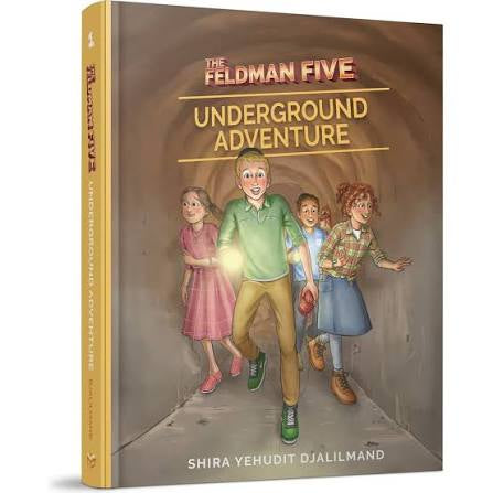 The Feldman five underground adventure