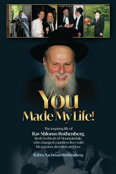 You made my life!