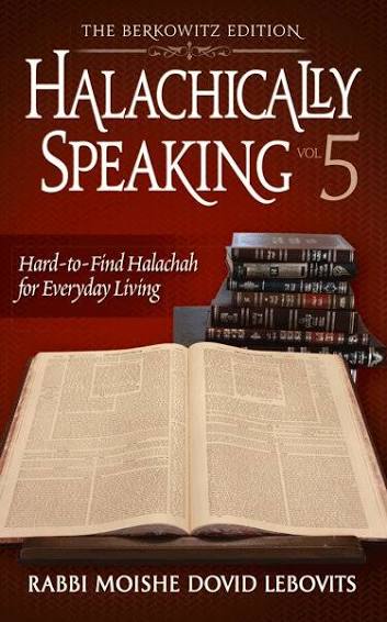 Halachically speaking 5