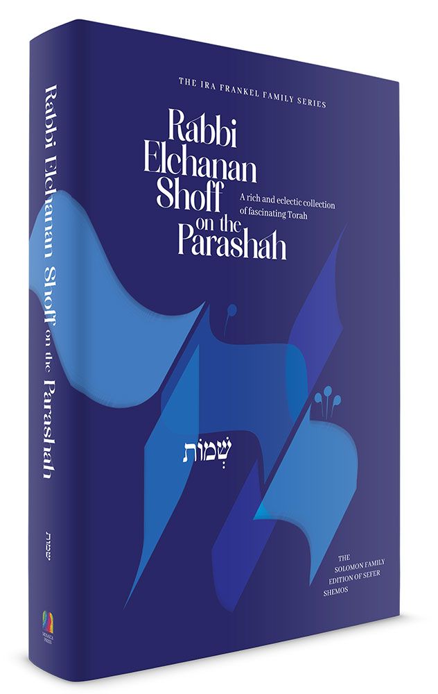 Rabbi elchanan  Shoff on the parsha